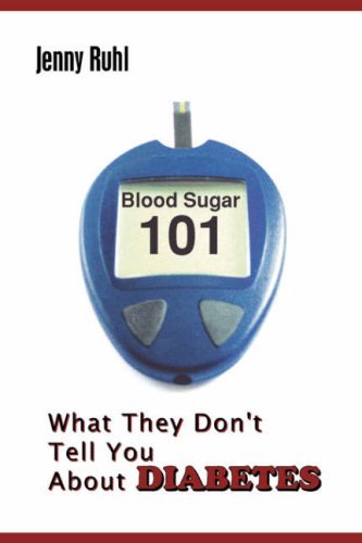 Jenny Ruhl Blood Sugar 101 What They Don't Tell You About Diabetes 