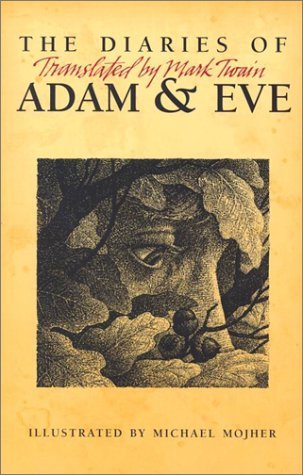 Twain,Mark (Trn)/ Roberts,Don (Edt)/ Mojher,Mic/Diaries Of Adam & Eve,The