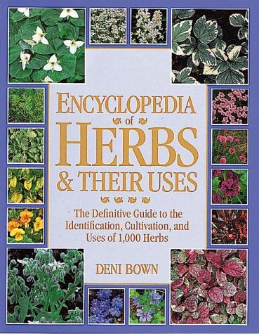 Deni Bown Encyclopedia Of Herbs & Their Uses 