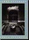 Jerry Uelsmann Jerry Uelsmann Photo Synthesis New 