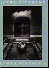 Jerry Uelsmann Jerry Uelsmann Photo Synthesis New 