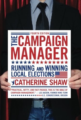 Catherine Shaw The Campaign Manager Running And Winning Local Elections 0004 Edition; 