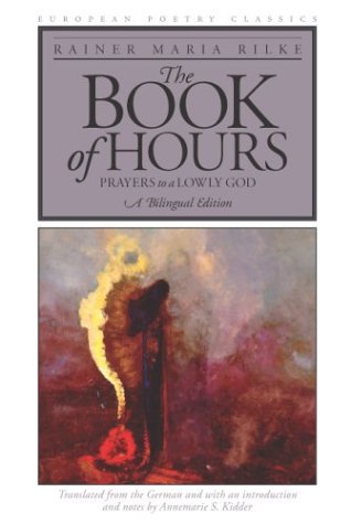Rainer Maria Rilke The Book Of Hours Prayers To A Lowly God 