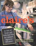 Claire Criscuolo Welcome To Claire's 35 Years Of Recipes And Reflections From The Land 