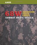 American Academy Of Orthopaedic Surgeons 68w Advanced Field Craft Combat Medic Skills . 