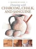 Barrons Educational Series Drawing With Charcoal Chalk And Sanguine Crayon 