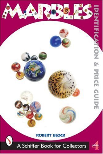 Robert S. Block Marbles Identification And Price Guide 0 Edition; 