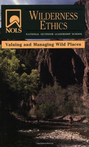 Glenn Goodrich Nols Wilderness Ethics Revised 
