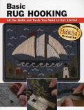 Judy P. Sopronyi Basic Rug Hooking All The Skills And Tools You Need To Get Started 