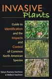 Syl Ramsey Kaufman Invasive Plants Guide To Identification And The Impacts And Contr 