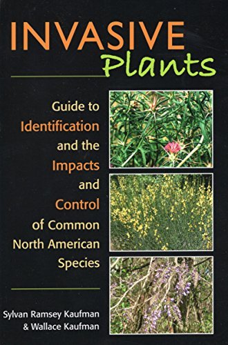 Syl Ramsey Kaufman Invasive Plants Guide To Identification And The Impacts And Contr 