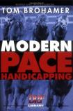 Tom Brohamer Modern Pace Handicapping An Advanced Treatment Of Pace Analysis Revised And Upd 