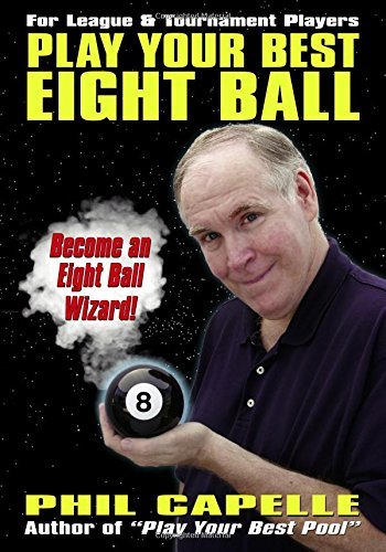 Phillp Capelle/Play Your Best Eight Ball@For League & Tournament Players