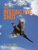 Chris Batha The Instinctive Shot The Practical Guide To Modern Wingshooting 