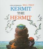 Bill Peet Kermit The Hermit 
