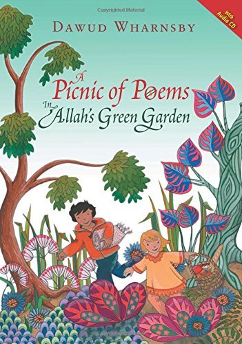 Dawud Wharnsby A Picnic Of Poems In Allah's Green Garden 