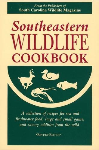 South Carolina Wildlife Magazine Southeastern Wildlife Cookbook 