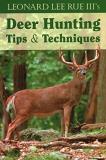 Leonard Lee Rue Deer Hunting Tips And Techniques 