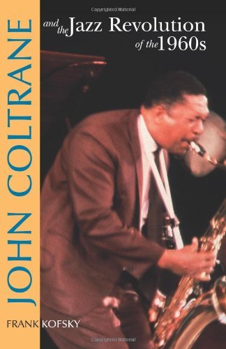 Frank Kofsky John Coltrane & The Jazz Revolution Of The 1960's 0002 Edition;revised 