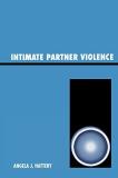 Angela J. Hattery Intimate Partner Violence 