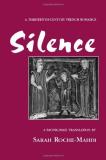 Sarah Roche Mahdi Silence A Thirteenth Century French Romance 
