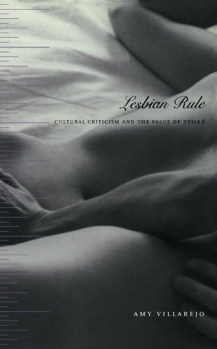 Amy Villarejo Lesbian Rule Cultural Criticism And The Value Of Desire 