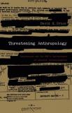 David H. Price Threatening Anthropology Mccarthyism And The Fbi's Surveillance Of Activis 