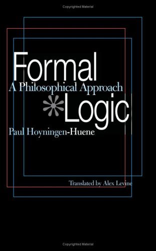 Paul Hoyningen Huene Formal Logic A Philosophical Approach 