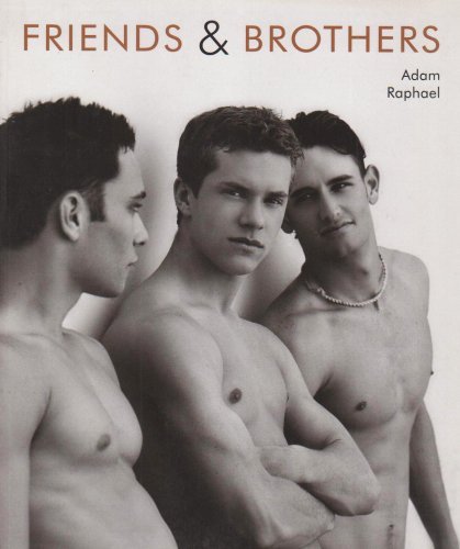 Adam Raphael Friends And Brothers 