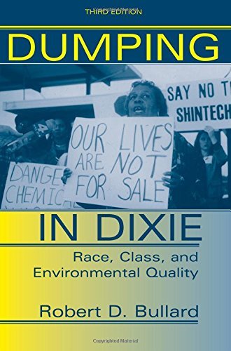 Robert D. Bullard Dumping In Dixie Race Class And Environmental Quality Third Edi 0003 Edition; 