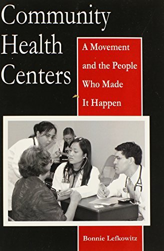 Bonnie Lefkowitz Community Health Centers A Movement And The People Who Made It Happen None 