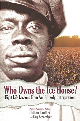 Gary G. Schoeniger Who Owns The Ice House? Eight Life Lessons From An Eight Life Lessons From An Unlikely Entrepreneur 