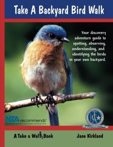 Jane Kirkland Take A Backyard Bird Walk 