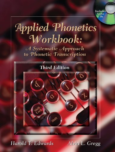 Harold T. Edwards Applied Phonetics Workbook A Systematic Approach To Phonetic Transcription 0003 Edition; 