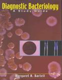 Margaret A. Bartelt Diagnostic Bacteriology A Study Guide Study Guide 