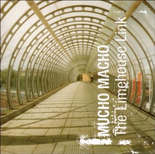 Mucho Macho/Limehouse Link