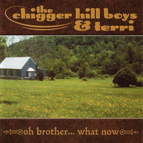 Chigger Hill Boys & Terri/Oh Brother What Now