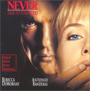 Never Talk To Strangers/Soundtrack