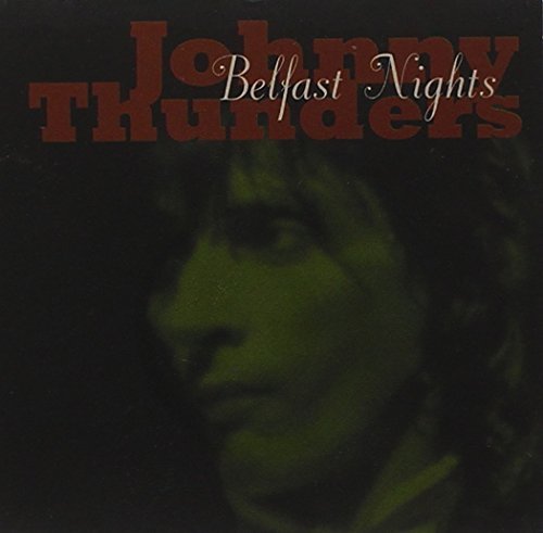Johnny Thunders/Belfast