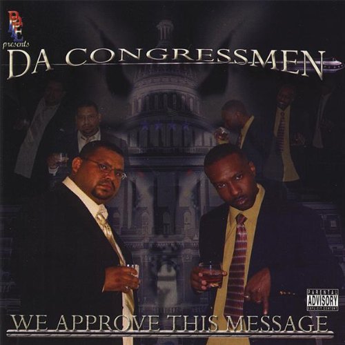 Da Congressmen/We Approve This Message