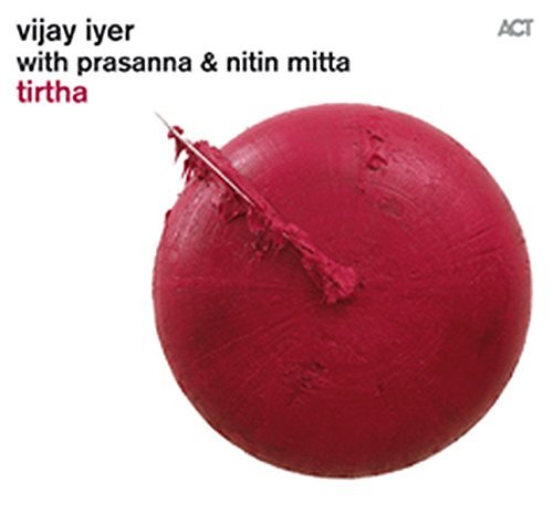 Vijay Iyer/Tirtha