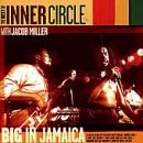 Inner Circle/Big In Jamaica-Best Of@Feat. Jacob Miller