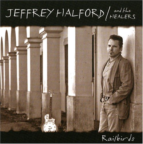 Jeffrey & The Healers Halford/Railbirds