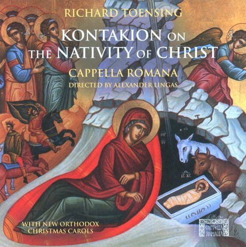 Cappella Romana/Richard Toensing: Kontakion On