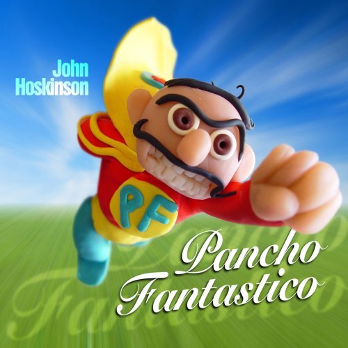 John Hoskinson Pancho Fantastico 