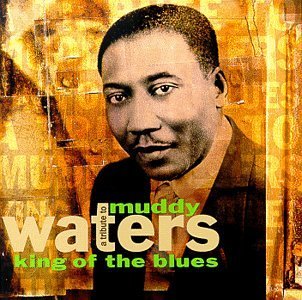 Tribute To Muddy Waters-Kin/Tribute To Muddy Waters-King O@Waters/Hiatt/Guy/Taylor/Snow@T/T Muddy Waters