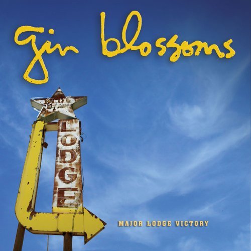 Gin Blossoms/Major Lodge Victory