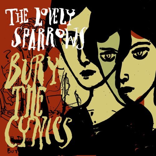 Lovely Sparrows/Bury The Cynics