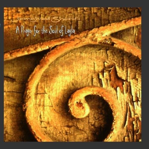 Jamshied Sharifi/Prayer For The Soul Of Layla