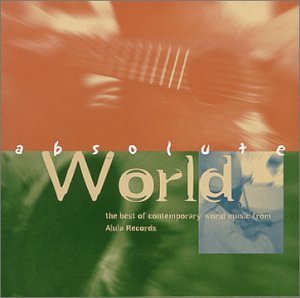 Absolute World/Absolute World@Cunningham/Hakmoun/Sharifi@Mckeown/Nunez/O'Brien/Koite